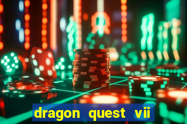 dragon quest vii ps1 rom pt-br